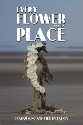 Stock image for Every Flower Has Its Place for sale by Blackwell's