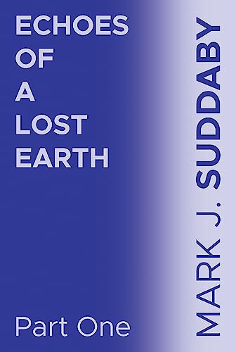 Imagen de archivo de Echoes of a Lost Earth Part One a la venta por ThriftBooks-Dallas