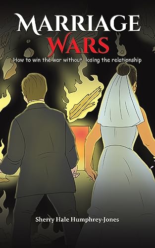 9781398499805: Marriage Wars: How to win the war without losing the relationship
