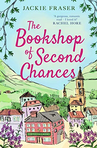 Stock image for The Bookshop of Second Chances: The most uplifting story of fresh starts and new beginnings you'll read this year! for sale by AwesomeBooks