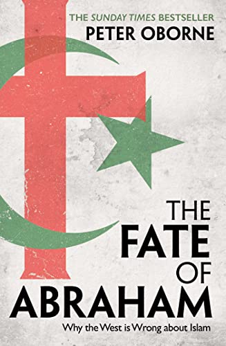 9781398501034: The Fate of Abraham: Why the West is Wrong about Islam