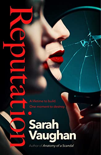 9781398502031: Reputation: the thrilling new novel from the bestselling author of Anatomy of a Scandal