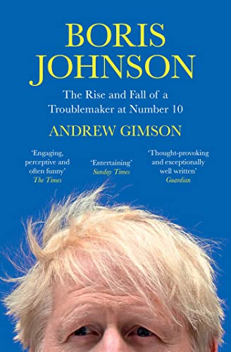 Imagen de archivo de Boris Johnson: The Rise and Fall of a Troublemaker at Number 10 a la venta por WorldofBooks
