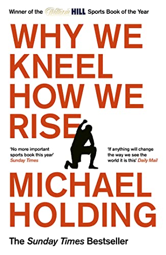 Stock image for Why We Kneel How We Rise: WINNER OF THE WILLIAM HILL SPORTS BOOK OF THE YEAR PRIZE for sale by WorldofBooks