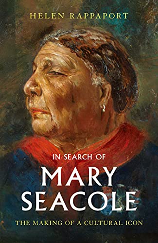 9781398504431: In Search of Mary Seacole: The Making of a Cultural Icon