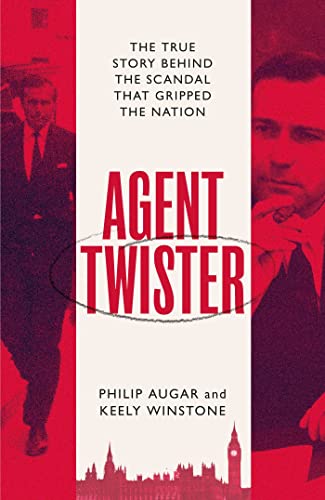 Beispielbild fr Agent Twister: The True Story Behind the Scandal that Gripped the Nation >>>> A SUPERB DOUBLE SIGNED UK FIRST EDITION & FIRST PRINTING HARDBACK <<< zum Verkauf von Zeitgeist Books