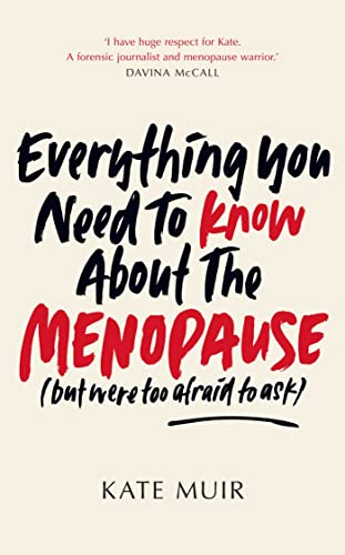 Beispielbild fr Everything You Need to Know About the Menopause (but were too afraid to ask) zum Verkauf von WorldofBooks
