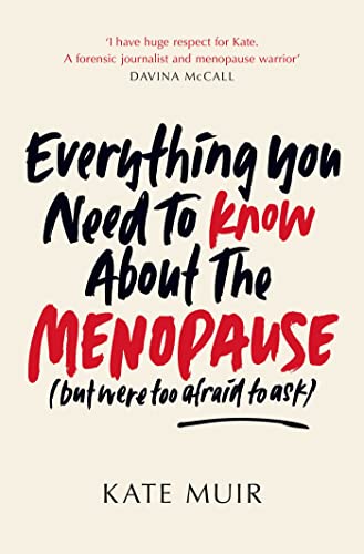 Beispielbild fr Everything You Need to Know About the Menopause (but were too afraid to ask) zum Verkauf von AwesomeBooks