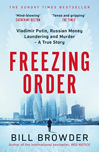 9781398506107: Freezing Order: Vladimir Putin, Russian Money Laundering and Murder - A True Story