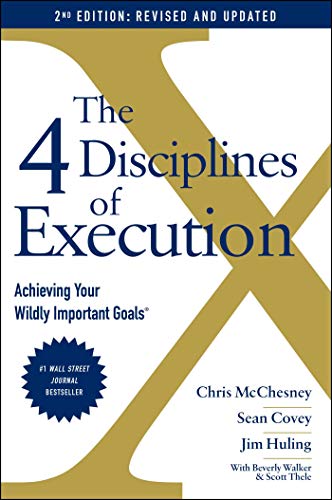 Imagen de archivo de The 4 Disciplines of Execution: Revised and Updated: Achieving Your Wildly Important Goals a la venta por HPB-Emerald