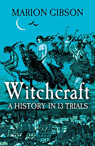 Beispielbild fr Witchcraft: A History in Thirteen Trials zum Verkauf von WorldofBooks