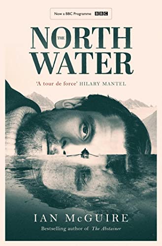 Beispielbild fr The North Water: Now a major BBC TV series starring Colin Farrell, Jack O'Connell and Stephen Graham zum Verkauf von Goldstone Books