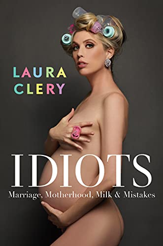 Stock image for Idiots: Marriage, Motherhood, Milk and Mistakes for sale by Reuseabook