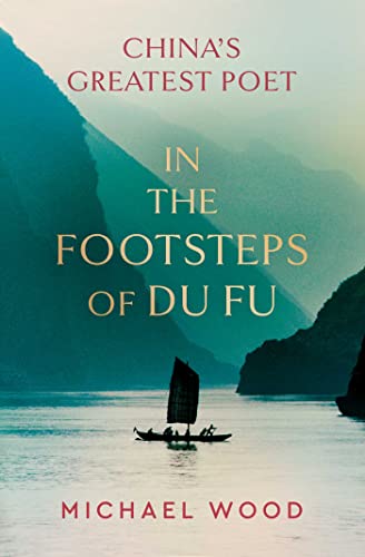 

In the Footsteps of Du Fu [signed] [first edition]