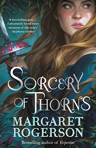 Beispielbild fr Sorcery of Thorns: Heart-racing fantasy from the New York Times bestselling author of An Enchantment of Ravens zum Verkauf von WorldofBooks