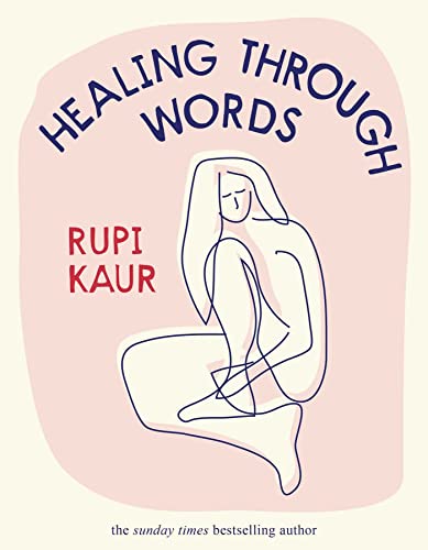 Stock image for Healing Through Words: Rupi Kaur for sale by Half Price Books Inc.