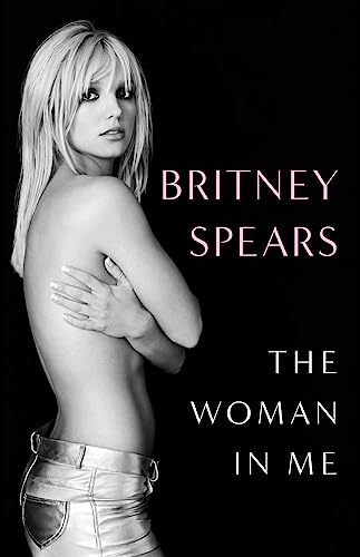 Imagen de archivo de The Woman in Me: Britney Spears a la venta por WorldofBooks