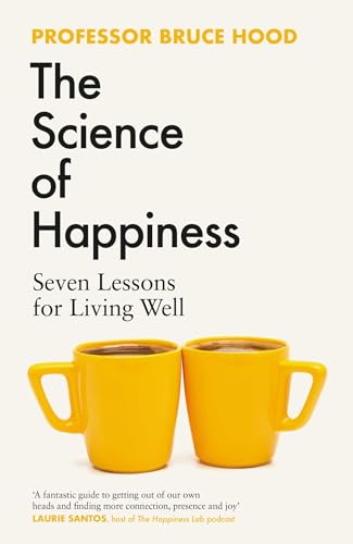 9781398526372: The Science of Happiness: Seven Lessons for Living Well