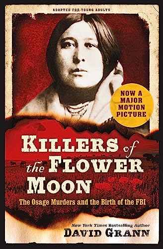 Beispielbild fr Killers of the Flower Moon: Adapted for Young Adults: The Osage Murders and the Birth of the FBI zum Verkauf von WorldofBooks