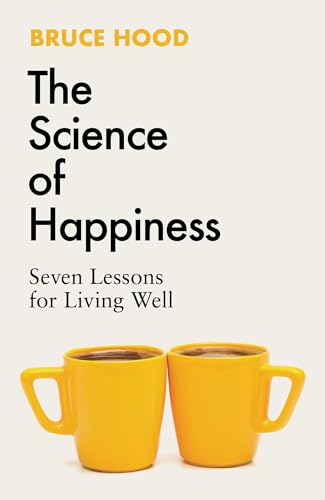 Stock image for The Science of Happiness: Seven Lessons for Living well for sale by Universal Store