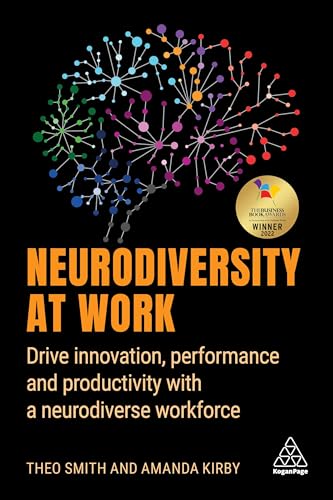 Beispielbild fr Neurodiversity at Work: Drive Innovation, Performance and Productivity with a Neurodiverse Workforce zum Verkauf von HPB-Red