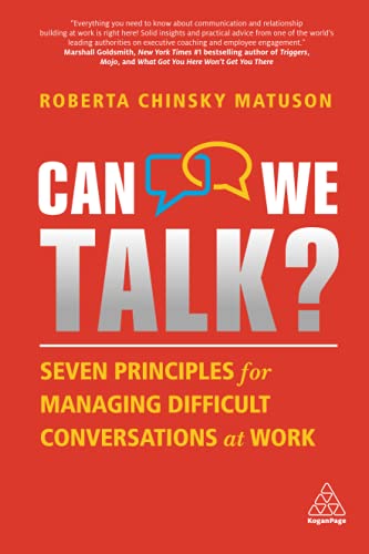 Beispielbild fr Can We Talk?: Seven Principles for Managing Difficult Conversations at Work zum Verkauf von Friends of  Pima County Public Library