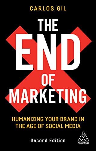 Stock image for The End of Marketing: Humanizing Your Brand in the Age of Social Media for sale by SecondSale