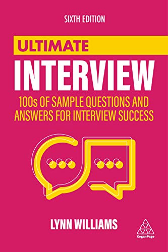 Beispielbild fr Ultimate Interview : 100s of Sample Questions and Answers for Interview Success zum Verkauf von Better World Books