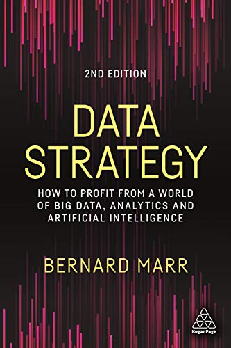 Beispielbild fr Data Strategy: How to Profit from a World of Big Data, Analytics and Artificial Intelligence zum Verkauf von AwesomeBooks