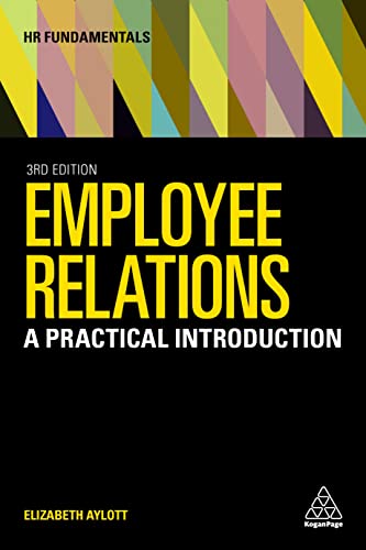 Stock image for Employee Relations: A Practical Introduction (HR Fundamentals, 23) for sale by Bookmans