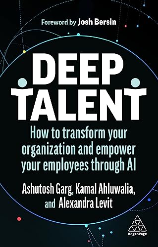 Imagen de archivo de Deep Talent: How to Transform Your Organization and Empower Your Employees Through AI a la venta por Tall Stories BA