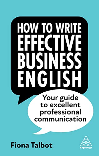 9781398609976: How to Write Effective Business English: Your Guide to Excellent Professional Communication