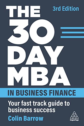 Beispielbild fr The 30 Day MBA in Business Finance: Your Fast Track Guide to Business Success zum Verkauf von Monster Bookshop