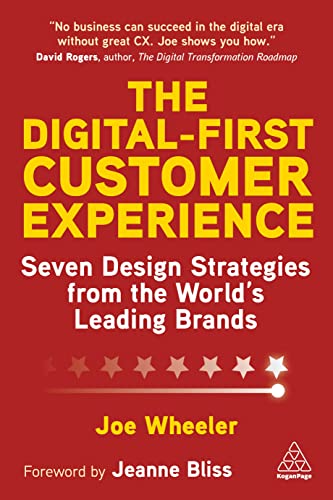 Imagen de archivo de The Digital-First Customer Experience: Seven Design Strategies from the Worlds Leading Brands a la venta por Red's Corner LLC