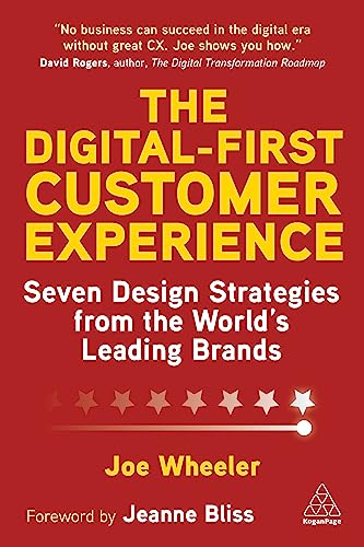 9781398612662: The Digital-First Customer Experience: Seven Design Strategies from the World’s Leading Brands