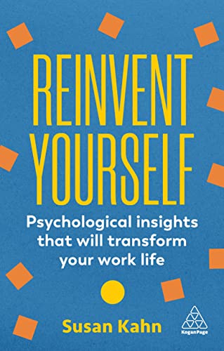 Beispielbild fr Reinvent Yourself: Psychological Insights That Will Transform Your Work Life [Paperback] Kahn, Dr Susan zum Verkauf von Lakeside Books