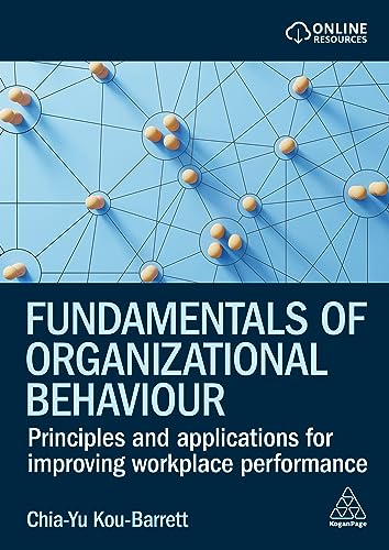 Stock image for Fundamentals of Organizational Behaviour: Principles and Applications for Improving Workplace Performance for sale by GF Books, Inc.