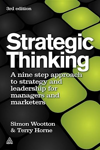 Beispielbild fr Strategic Thinking: A Step-by-step Approach to Strategy and Leadership zum Verkauf von Books From California