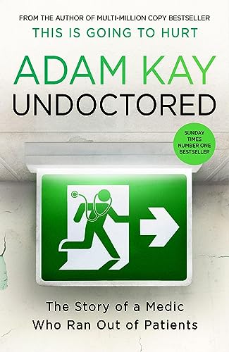 9781398700376: Undoctored: The new bestseller from the author of 'This Is Going to Hurt'