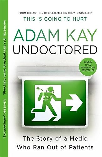 9781398700390: Undoctored: The Story of a Medic Who Ran Out of Patients