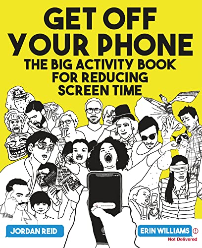 Stock image for Get Off Your Phone: The Big Activity Book for Reducing Screen Time for sale by SecondSale