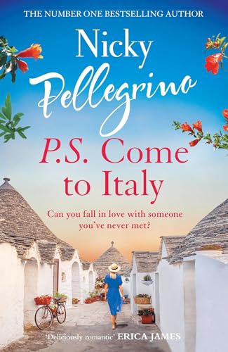 Imagen de archivo de P.S. Come to Italy: The perfect uplifting and gorgeously romantic holiday read from the No.1 bestselling author! a la venta por WorldofBooks