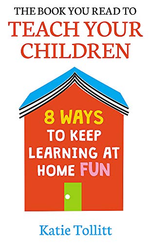 Beispielbild fr The Book You Read to Teach Your Children : 8 Ways to Keep Learning at Home Fun zum Verkauf von Better World Books