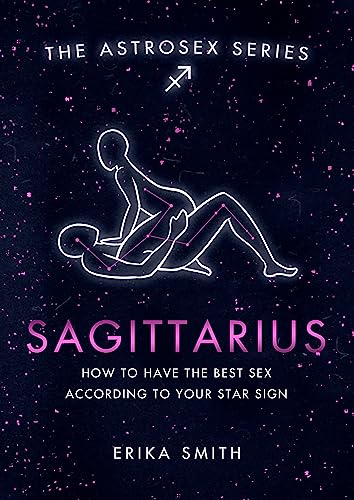 Beispielbild fr Astrosex: Sagittarius: How to have the best sex according to your star sign (The Astrosex Series) zum Verkauf von WorldofBooks