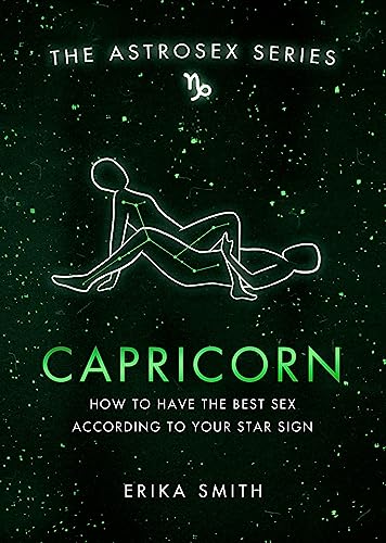 9781398702127: Astrosex: Capricorn: How to have the best sex according to your star sign