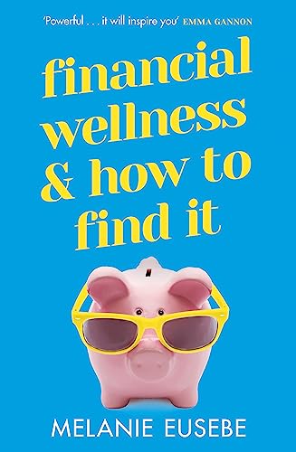 Beispielbild fr Financial Wellness and How to Find It zum Verkauf von WorldofBooks