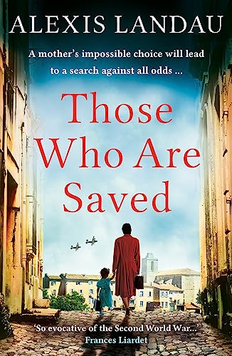 Stock image for Those Who Are Saved: A gripping and heartbreaking World War II story for sale by WorldofBooks