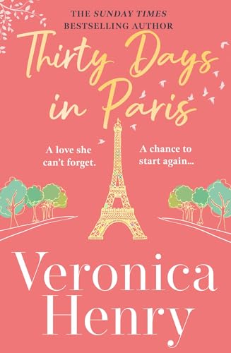 Beispielbild fr Thirty Days in Paris: The gorgeously escapist, romantic and uplifting new novel from the Sunday Times bestselling author zum Verkauf von WorldofBooks