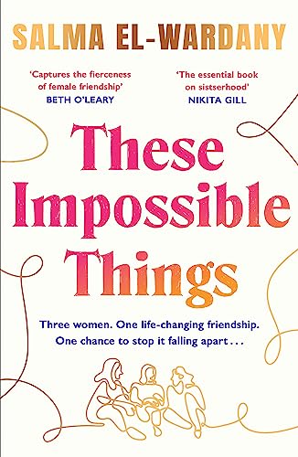 Stock image for These Impossible Things: An unforgettable story of love and friendship for sale by Kennys Bookstore
