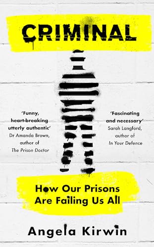 Beispielbild fr Criminal: How Our Prisons Are Failing Us All zum Verkauf von WorldofBooks